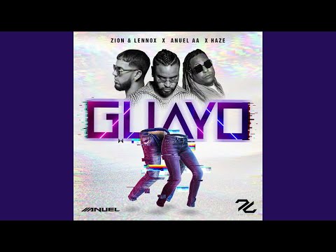 Zion & Lennox, Anuel AA, Haze - Guayo (Audio)