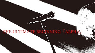 KIRITO「THE ULTIMATE BEGINNING [ALPHA]」LIVE Blu-ray&DVDより