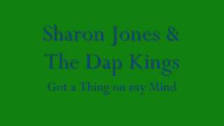 Sharon Jones & The Dap Kings - Got a thing on my mind