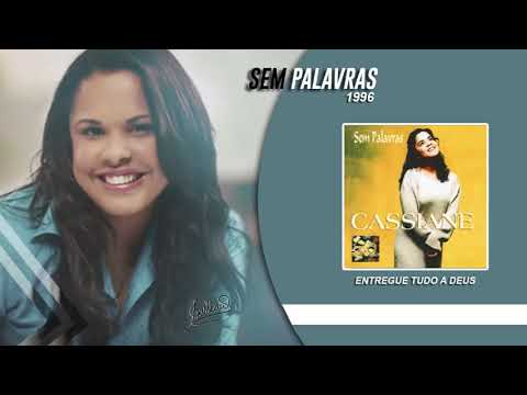 Cassiane | Entregue Tudo a Deus