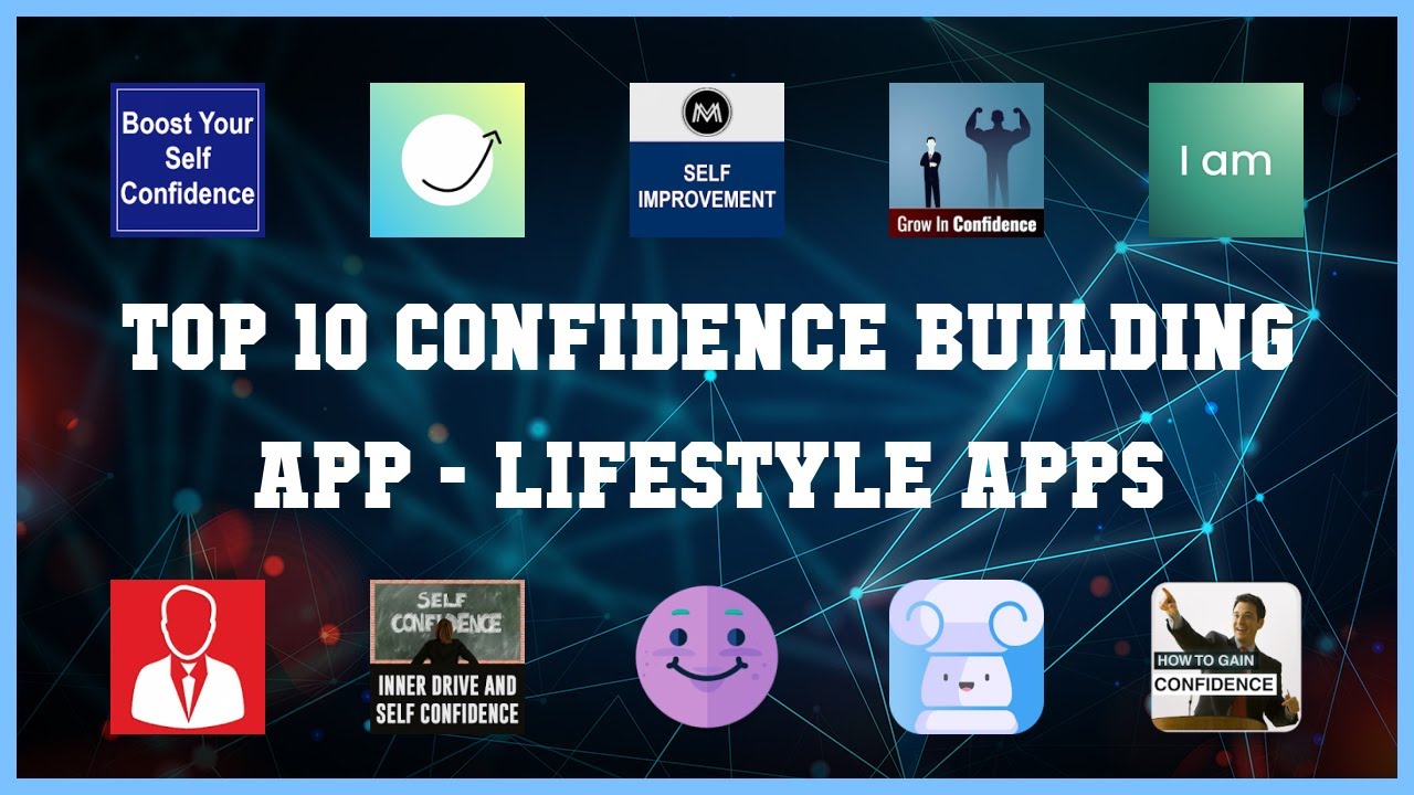 Top 10 Confidence Building App Android Apps