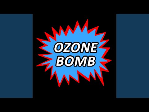 Ozone Bomb