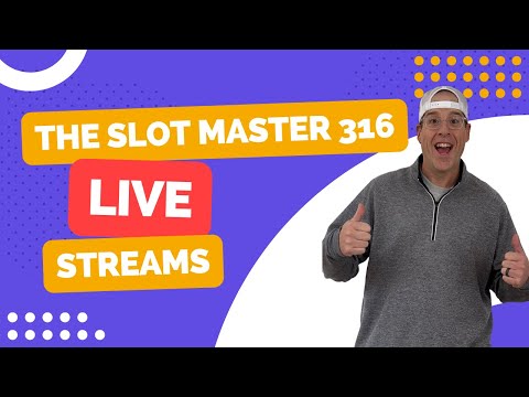 The Slot Master 316 Live! #LiveStreamSlots #casino #jackpot #bonusrounds - YouTube