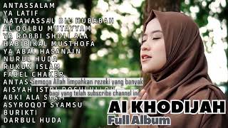 Download lagu ANTASSALAM - YA LATIF - AI KHODIJAH - FULL ALBUM - SHOLAWAT MERDU - TANPA IKLAN mp3