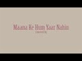 Maana Ke Hum Yaar Nahin |Meri Pyaari Bindu| Parineeti Chopra| Female Cover| Moon