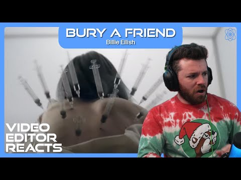 Video Editor Reacts to Billie Eilish - Bury A Friend