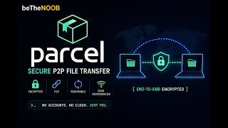 I Built a Secure P2P File Transfer Tool with ZERO Dependencies | Parce
