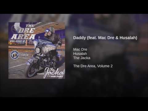 Mac Dre featuring Husalah (@golasoaso) and @theJacka - “Daddy”