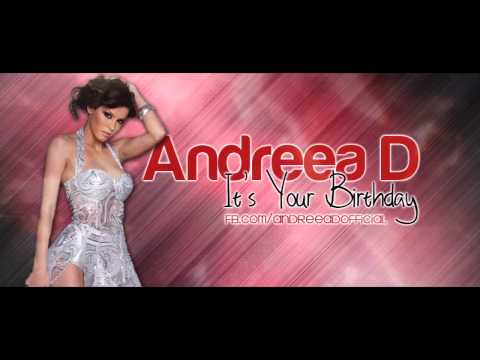 Andreea D - It's Your Birthday ( Official Single Radio Edit )