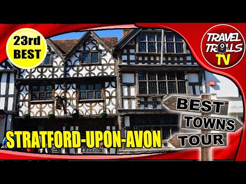 STRATFORD-UPON-AVON Part 1: Best English Towns 2022
