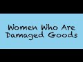Recognize and Avoid Women Who Are Damaged Goods 5 of 7