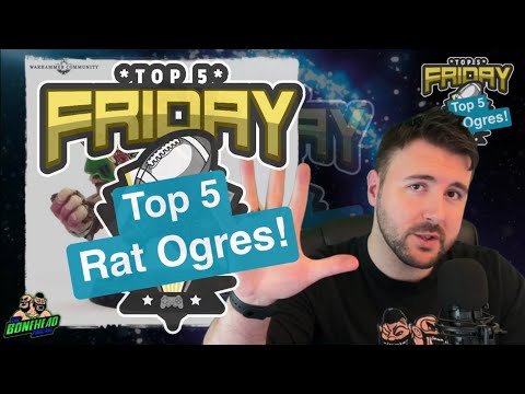 Top 5 Rat Ogres - Top 5 Friday (Bonehead Podcast)