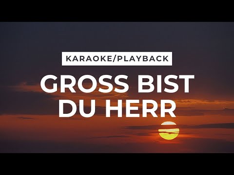 Gross bist du Herr (Great are you Lord) LOBEN - Karaoke Playback Video mit Lyrics