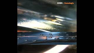 Drøn - Xenologix [full album] [HQ]