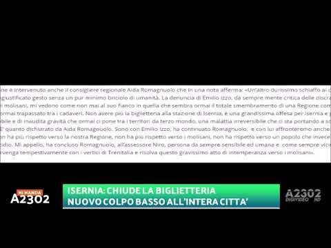 Mi Manda A2302 Estate del 19 giugno - Chiusa anche la biglietteria di Isernia, colpo alla città
