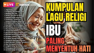 Download lagu LAGU RELIGI IBU PALING MENYENTUH HATI | FULL ALBUM DOA & AIR MATA | KALAMUNA MEDIA mp3