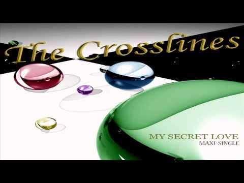 The Crosslines - My Secret Love (Real Vocal Extended Mix)...
