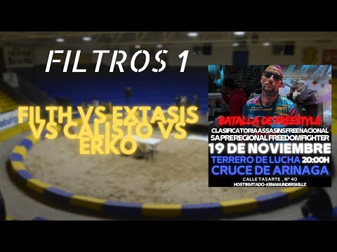 FILTH vs ÉXTASIS vs CALISTO vs ERKO | REGIONAL ASSASINS FREE + PRE FREEDOM CANARIAS (FILTRO 1)