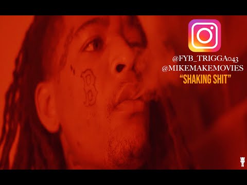 FYB TRIGGA- SHAKING SHIT “Official Music Video” shot by @mikemakemovies2937