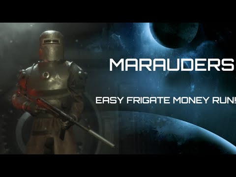 BEST MONEY RUN ON MARAUDERS! RAIDING THE FRIGATE!