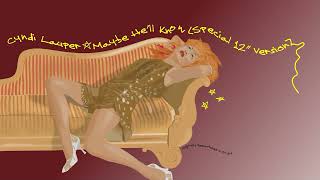 Cyndi Lauper - Maybe He'll Know (Special 12 Inch Version)