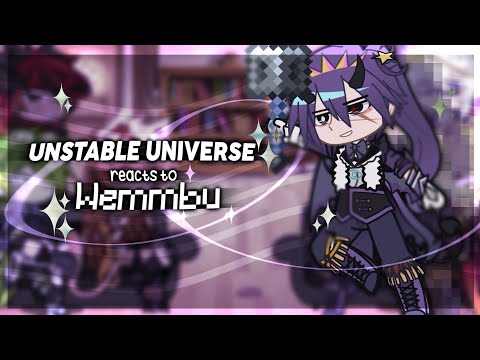Unstable universe reacts to eachother || Wemmbu 2/? || AU || Speed x2 || NO SHIPS