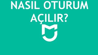Mi Home Nasıl Oturum Açılır?