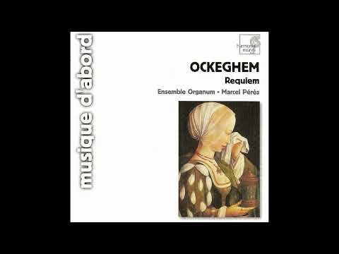 Johannes Ockeghem (c. 1410–1497) - Requiem [Marcel Pérès]