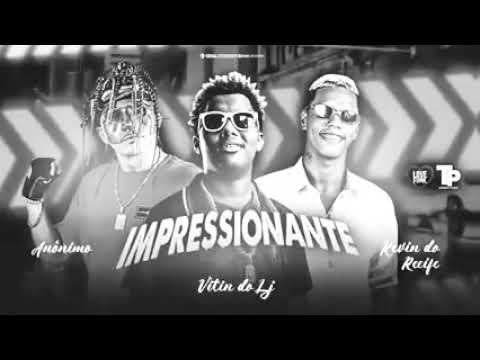 KEVIN DO RECIFE E MC ENONIMO E VITIN DA LJ INPRESIONANTE :  REMIX