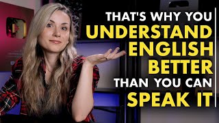 That's Why You Understand English But Can't Speak It