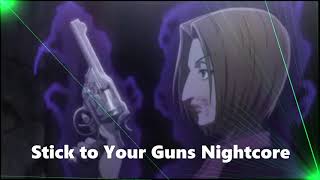 Stick to Your Guns Nightcore