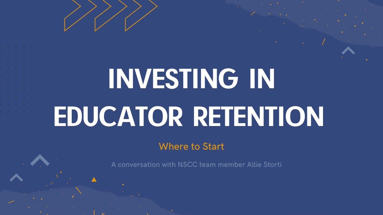 Investing in educator retention - A conversation with NSCC team member Allie Storti