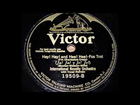 Hey ! Hey ! and Hee ! Hee ! (I'm Charleston Crazy) International Novelty Orchestra(1924)
