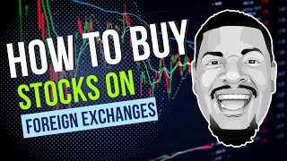 How to Buy Stocks on Foreign Exchanges (Interactive Brokers)