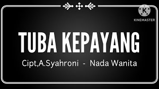 Download lagu TUBA KEPAYANG (nada wanita) cipt,a.syahroni - lagu lampung karaoke mp3