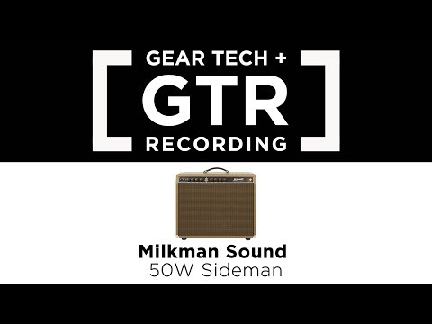 Gear Tech + Recording Magazine Presents the Milkman Sound 50W Sideman Amp