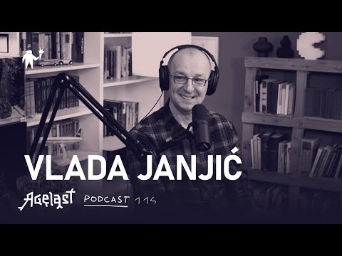Podcast 114: Vlada Janjić