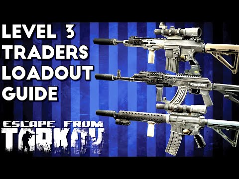 Level 3 Traders Loadout Guide - Escape From Tarkov