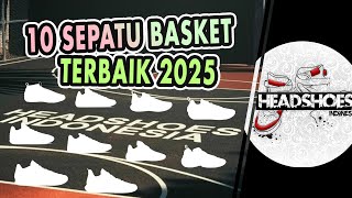10 Sepatu Basket Terbaik 2025 Versi Headshoes Indonesia