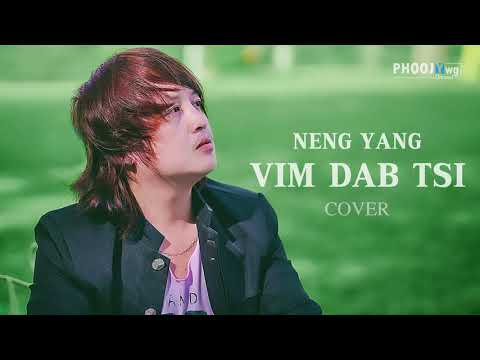 Neng Yang - Vim Dab Tsi (Cover)