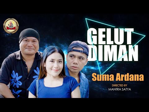 GELUT DIMAN //SUMA ARDANA //Rum Rum Offical