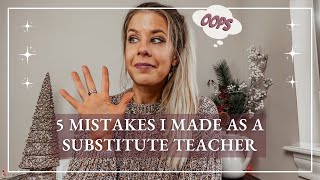 5 mistakes I made as a substitute teacher