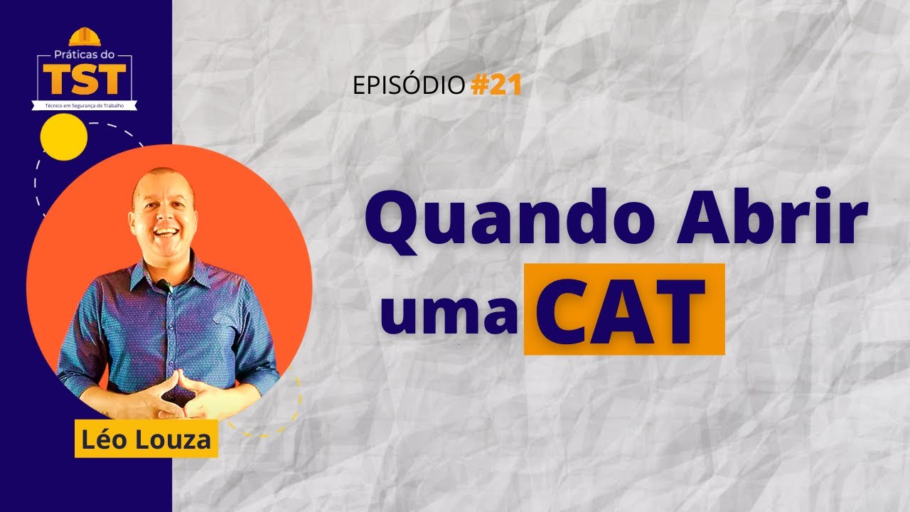 Praticas Do TST #21 -  Quando abrir uma CAT