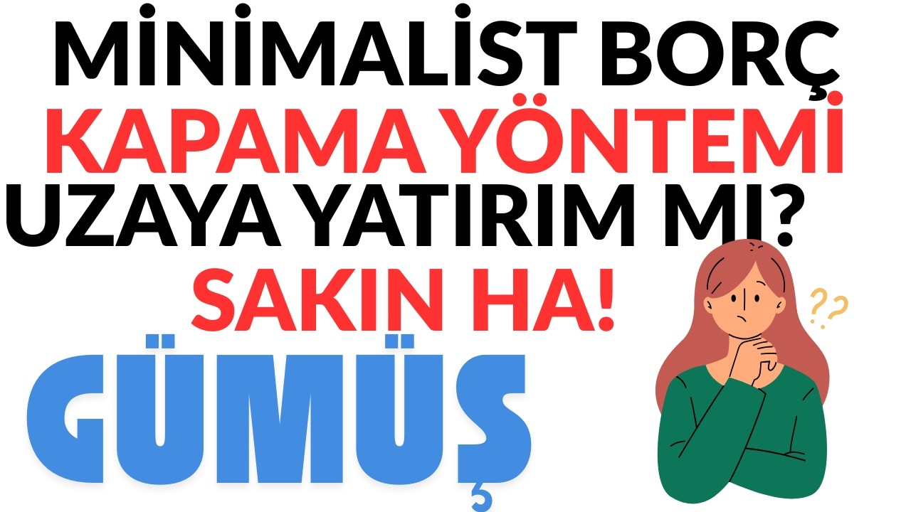 Minimalist Sistemle Hızlı Borç Kapama Sakın Uzaya Yatırım Yapmayın İşte Tehlikeleri ve Alternatifi