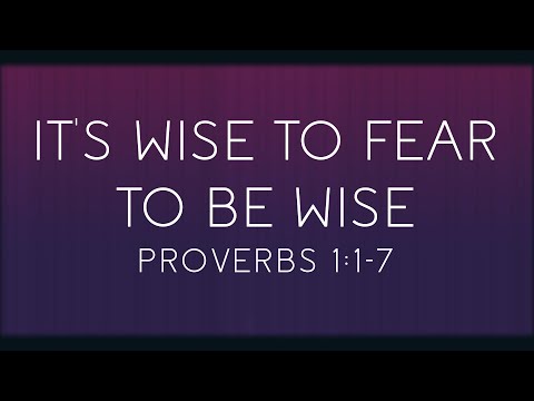 It's Wise to Fear to Be Wise | Downtown Campus