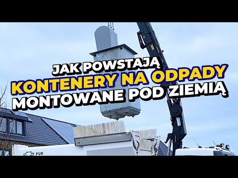 , title : 'Jak powstają kontenery na odpady montowane pod ziemią – Fabryki w Polsce'