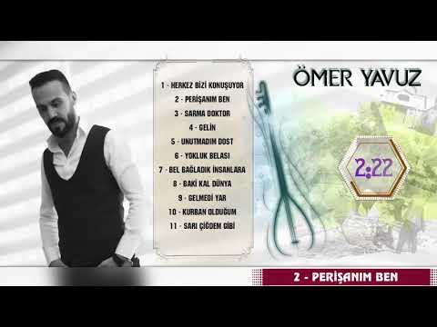 Ömer Yavuz - Perişanım Ben