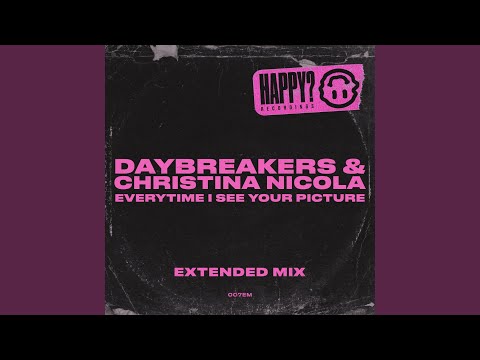 Everytime I See Your Picture (Extended Mix)