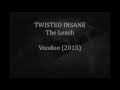 Twisted Insane - The Leash (Lyrics Video) 