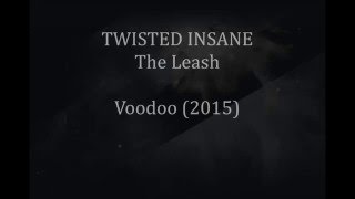 Twisted Insane - The Leash [Lyrics Video]